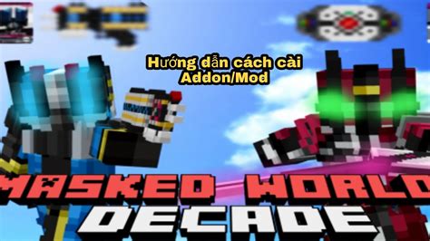 H Ng D N C Ch C I Addon Mod Masked World Decade Kamen Rider Ao Nh Y