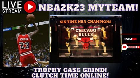 Live Nba 2k23 Myteam Gameplay Trophy Case Grind Clutch Time Online