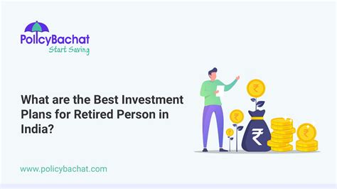 What Are The Best Investment Plans For Retired Person In India