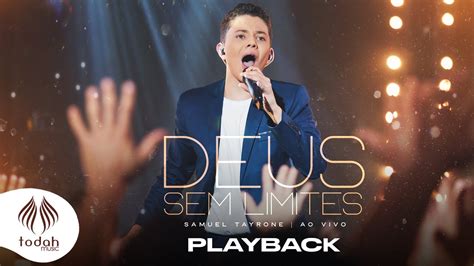 Samuel Tayrone Deus Sem Limites Playback Letra YouTube