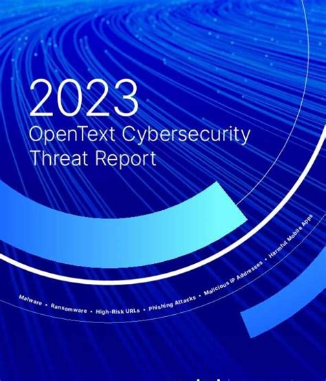 2023 Opentext Cybersecurity Threat Report