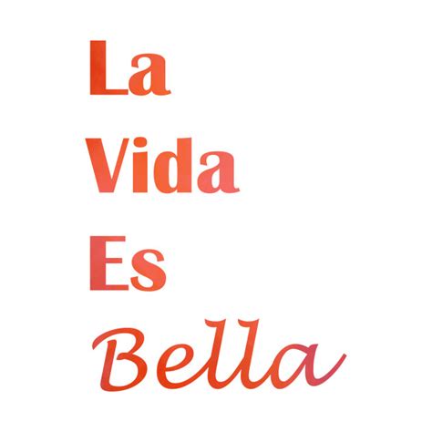 La Vida Es Bella - life is beautiful quote - Quotes - Onesie | TeePublic