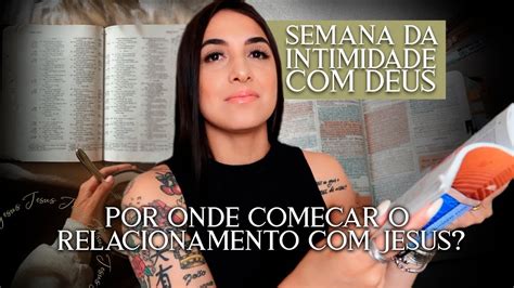 Por Onde ComeÇar O Relacionamento Com Jesus Como Construir Esse Relacionamento Com Deus