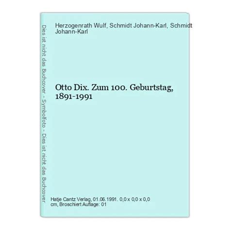 OTTO DIX ZUM 100 Geburtstag 1891 1991 Wulf Herzogenrath Schmidt