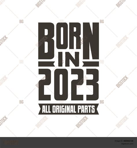 Born 2023 Birthday Vector & Photo (Free Trial) | Bigstock