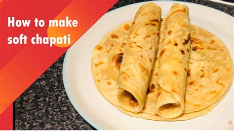 How To Make Easy Soft Chapati Recipe Youtube