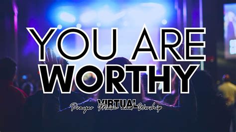 Worthy Of Praise Deep Soaking Worship Prophetic Worship Medley