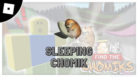 How To Get Sleeping Chomik In Find The Chomik Roblox Youtube