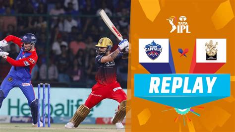 Watch Replay M Dc Vs Rcb Video Online Hd On Jiocinema