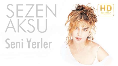 Sezen Aksu Seni Yerler Official Audio Youtube