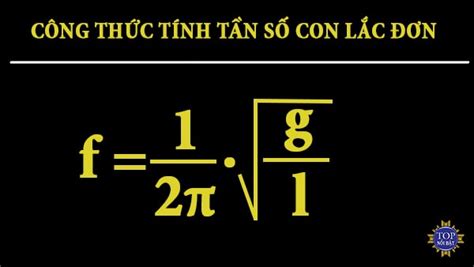 Công Thức Tính Tần Số Chu Kỳ Của Con Lắc đơn Và Bài Tập Thực Hành