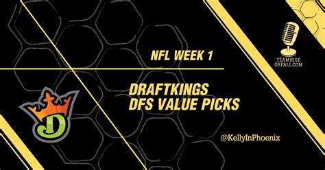 DraftKings Week 1 NFL DFS Value Picks for Sunday – Monday - DFS Lineup ...