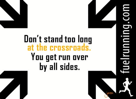 Crossroads Quotes Sayings. QuotesGram