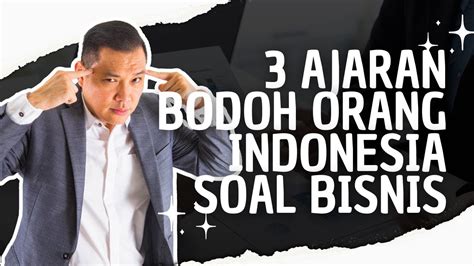 Ajaran Bodoh Orang Indonesia Soal Bisnis Youtube