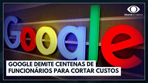 Google Demite Centenas De Funcion Rios Para Cortar Custos Jornal Da