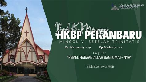 IBADAH LIVE STREAMING HKBP PEKANBARU MINGGU VI SETELAH TRINITATIS