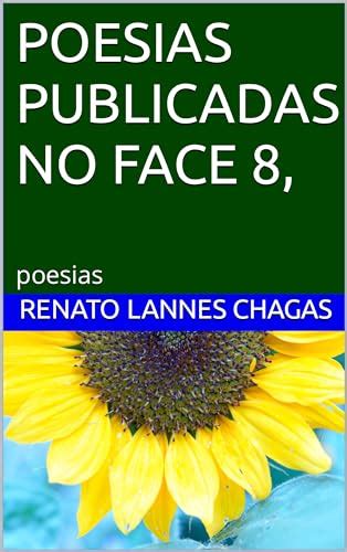 POESIAS PUBLICADAS NO FACE 8 Poesias EBook Resumo Ler Online E