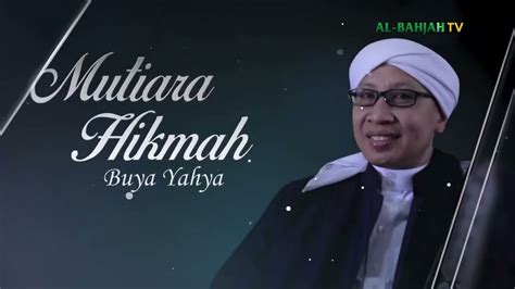 Penjabaran Mutiara Hikmah Buya Yahya 29 Dzulhijjah 1443 H28 Juli