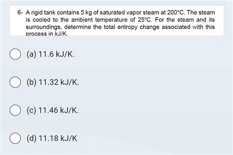 Solved 6 A Rigid Tank Contains 5kg Of Saturated Vapor Chegg