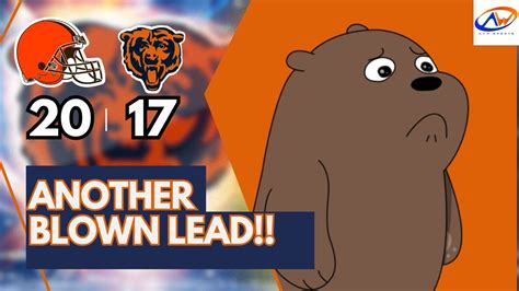 Bears Blow Yet Another Lead Bears Vs Browns Week 15 Postgame