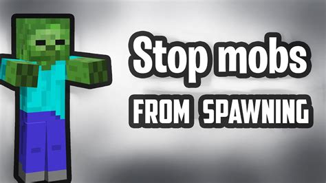 How To Stop Mobs Spawning In Minecraft Youtube