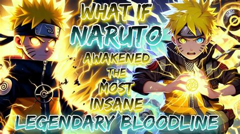 What If Kid Naruto Awakened The Most Insane Legendary Bloodline YouTube