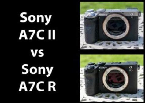 Sony Launches Two New Compact Full Frame Cameras A7c Ii And A7c R