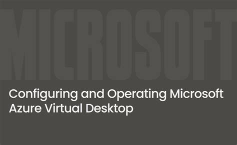 Configuring And Operating Microsoft Azure Virtual Desktop Decision