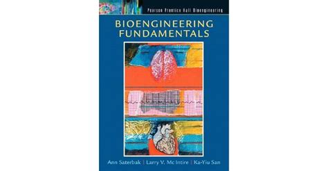 Bioengineering Fundamentals By Ann Saterbak