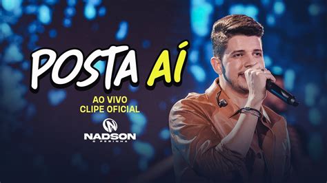 Nadson O Ferinha Posta Aí Clipe Oficial YouTube