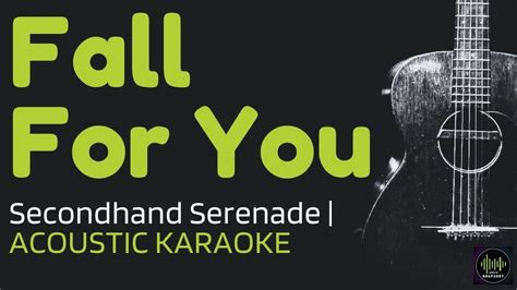 Fall For You By Secondhand Serenade Acoustic Karaoke Youtube