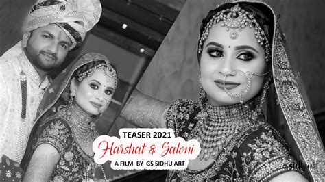 Best Wedding Teaser 2021 Indian Wedding Harshat And Saloni Gs Sidhu