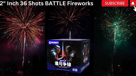 2 Inch 36 Shots Battle Fireworks Cake 2023 2寸 36发 谁与争锋 Youtube