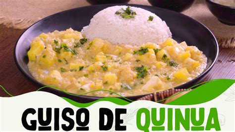 Guiso De Quinua Con Queso Deliciosa Receta Peruana Comida Riquísima