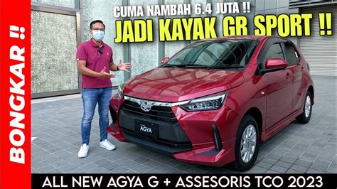 Bongkar Toyota All New Agya G Assesoris TCO Edition 2023 Review