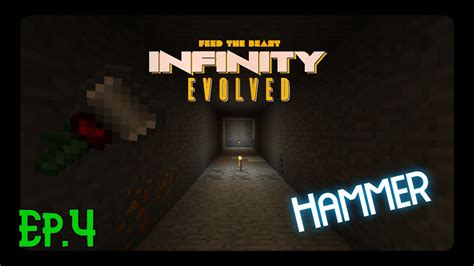 FTB Infinity Evolved Hammer Time Ep 4 YouTube