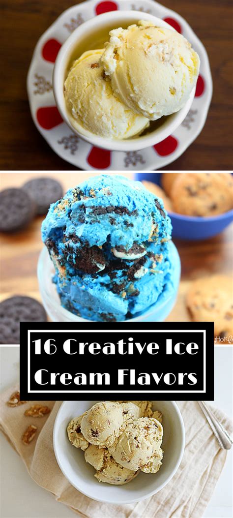 16 Creative Ice Cream Flavors To Try Right Now T This Grandma Is Fun