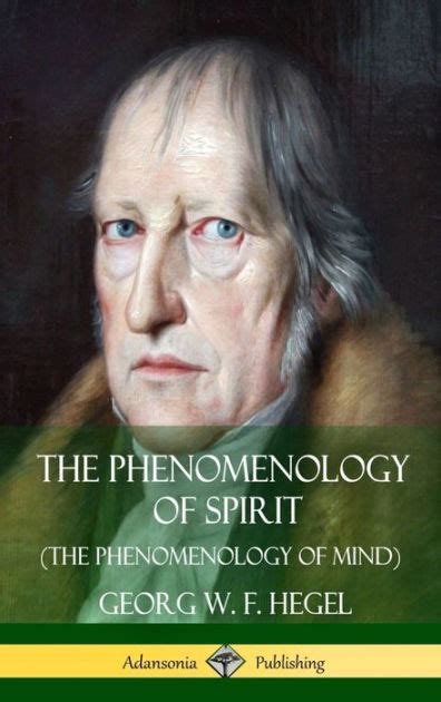 The Phenomenology Of Spirit By G W F Hegel Paperback Barnes Noble