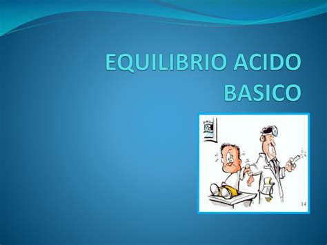 Ppt Equilibrio Acido Basico Powerpoint Presentation Free Download