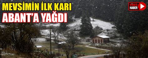 Abant a mevsimin ilk karı yağdı Bolu Haber Gazetesi