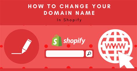 How To Change Your Domain Name On Shopify