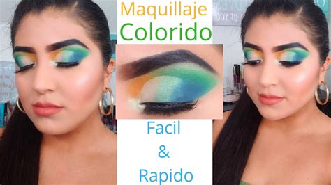 💚 Maquillaje Colorido 💛 Facil And Rapido 💙 Youtube