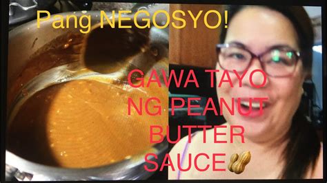 Peanut Butter Sauce Pwedeng Pang Negosyo Lovelacevlog Youtube