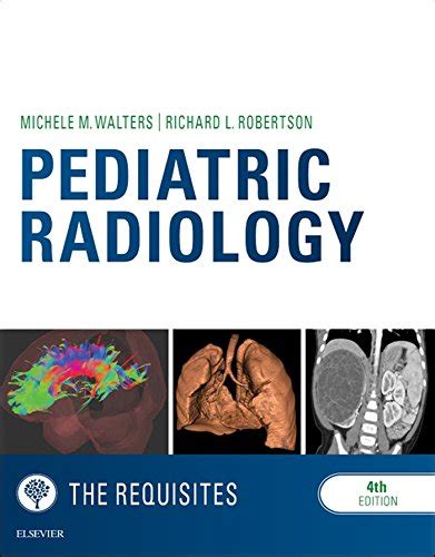 Pediatric Radiology The Requisites E Book Requisites In Radiology