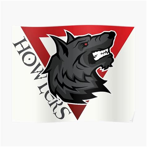 Howlers Poster For Sale By Fr3dxvii Redbubble