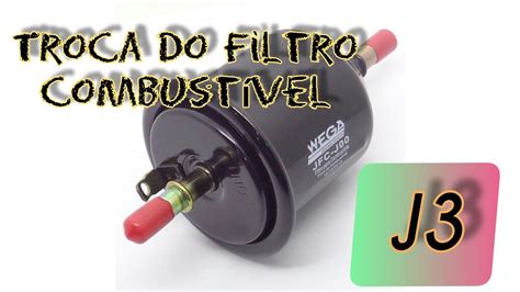 Troca Do Filtro De Combust Vel J Passo A Passo Youtube