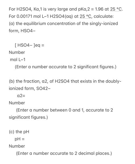 Solved For H2SO4,Ka,1 ﻿is very large and pKa,2=1.96 ﻿at | Chegg.com