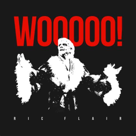 Ric Flair Woooo - Ric Flair - T-Shirt | TeePublic