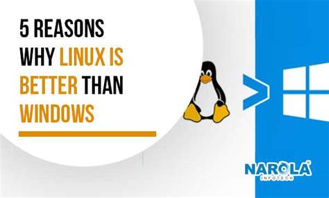 Reasons Linux Better Windows As Operating System Why Choose Linux