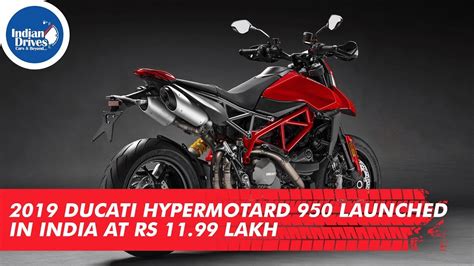 2019 Ducati Hypermotard 950 Launched In India At Rs 11 99 Lakh YouTube